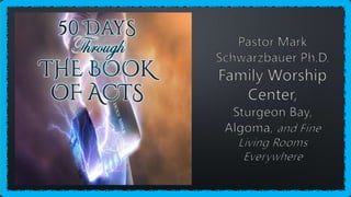 50 Days Through the Book of Acts 02 05 23 PPT.pptx