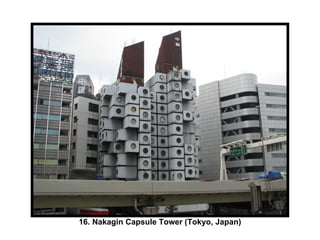 16. Nakagin Capsule Tower (Tokyo, Japan) 