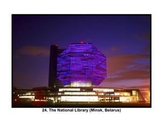 24. The National Library (Minsk, Belarus) 