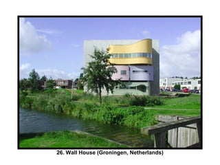 26. Wall House (Groningen, Netherlands) 