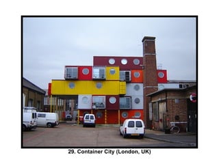 29. Container City (London, UK) 