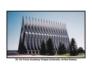 32. Air Force Academy Chapel (Colorado, United States) 