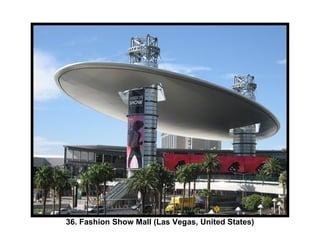 36. Fashion Show Mall (Las Vegas, United States) 