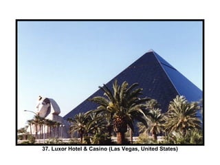 37. Luxor Hotel & Casino (Las Vegas, United States) 