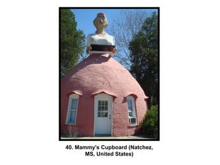 40. Mammy's Cupboard (Natchez, MS, United States) 
