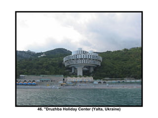 46. "Druzhba Holiday Center (Yalta, Ukraine) 