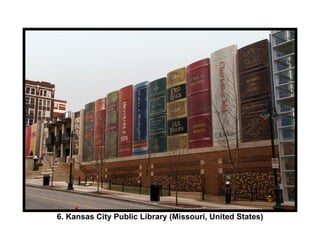 6. Kansas City Public Library (Missouri, United States) 