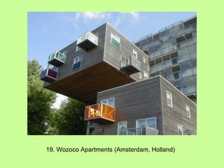 19. Wozoco Apartments (Amsterdam, Holland) 