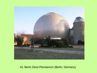 42. Berlin Zeiss Planetarium (Berlin, Germany) 