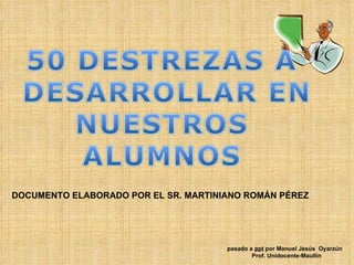 DOCUMENTO ELABORADO POR EL SR. MARTINIANO ROMÁN PÉREZ pasado a  ppt  por Manuel Jesús  Oyarzún Prof. Unidocente-Maullín 