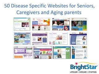 50 Disease Specific Websites for Seniors,
     Caregivers and Aging parents
 
