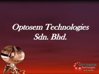 Optosem Technologies
Sdn. Bhd.
 