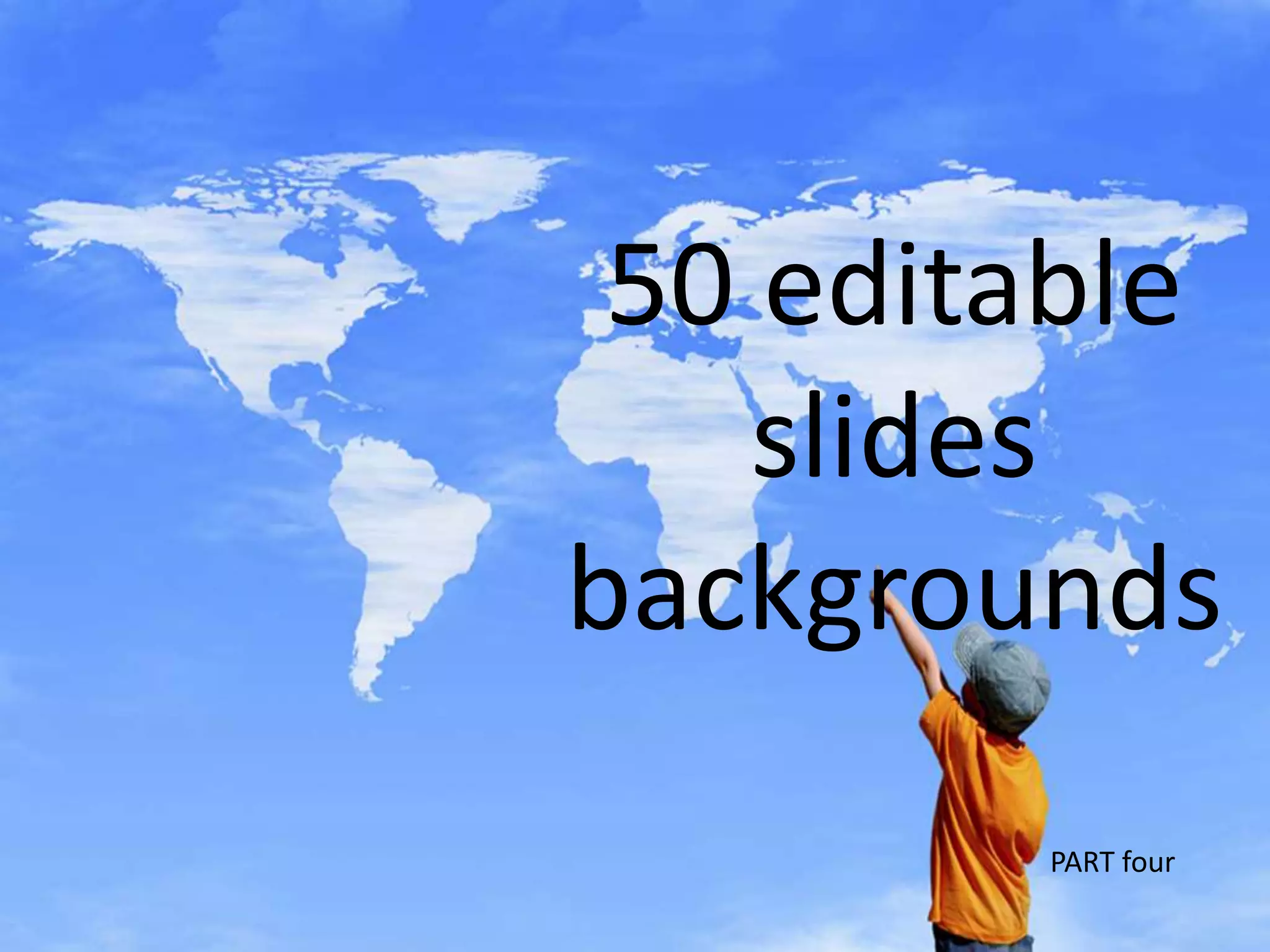 50 editable slides backgroundsPART four