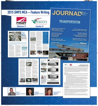SMPS 2015 MCA Awards Clarification Statement
7 – Feature Writing | Finley Engineering Group, Inc. (FINLEY)
and On Target Marketing and Communications, LLC
“Less	
  Leads	
  to	
  More	
  Innovative	
  Design	
  and	
  Construction	
  Methods	
  Result	
  in	
  Full-­‐Project	
  Buildout”	
  Feature	
  Article	
  
1	
  
PLANNING	
  
The	
  primary	
  goal	
  of	
  this	
  campaign	
  was	
  to	
  position	
  FINLEY	
  as	
  a	
  specialty	
  bridge	
  engineering	
  firm	
  that	
  adds	
  value	
  when	
  the	
  
project	
  is	
  challenging,	
  a	
  special	
  or	
  high	
  level	
  expertise	
  and	
  experience	
  is	
  required,	
  when	
  the	
  construction	
  method	
  must	
  
be	
  built	
  into	
  the	
  design	
  (Design-­‐Build,	
  D/B/F/O/M,	
  Public-­‐Private	
  Partnership	
  (P3),	
  CMGC	
  and	
  value	
  engineering),	
  when	
  
technologically	
  is	
  sophisticated	
  and	
  where	
  time	
  is	
  money.	
  Based	
  on	
  market	
  research	
  that	
  was	
  conducted,	
  Florida	
  is	
  the	
  
leader	
  in	
  alternative	
  delivery	
  methods	
  with	
  over	
  400	
  design-­‐build,	
  $6.7	
  billion	
  in	
  P3	
  projects	
  since	
  2009	
  and	
  an	
  $8-­‐9	
  
billion	
  dollar	
  annual	
  transportation	
  budget.	
  This	
  audience	
  consists	
  of	
  3,500	
  department	
  of	
  transportation	
  engineers,	
  
consulting	
  engineers,	
  and	
  contractors.	
  The	
  United	
  States	
  target	
  market	
  is	
  20,000	
  contractors,	
  20,000	
  state	
  departments	
  
of	
  transportation	
  engineers/administrators	
  and	
  13,000	
  consulting	
  engineers.	
  	
  
	
  
GOALS	
  /	
  RESULTS	
  
Goal	
  1.	
  To	
  secure	
  one	
  feature	
  article	
  in	
  an	
  industry	
  publication	
  for	
  our	
  target	
  market	
  describing	
  FINLEY’s	
  complex	
  bridge	
  
design	
  and	
  construction	
  engineering	
  expertise	
  as	
  part	
  of	
  an	
  alternative	
  delivery	
  method	
  project	
  such	
  as	
  Design-­‐Build-­‐
Finance/Public	
  Private	
  Partnership	
  (P3).	
  	
  	
  
• A	
  3-­‐1/3	
  page	
  article	
  with	
  cover	
  photo	
  was	
  published	
  in	
  the	
  October	
  2014	
  issues	
  of	
  The	
  FES	
  Journal.	
  FES	
  has	
  3,500	
  
subscribers	
  including	
  DOT	
  engineers,	
  consulting	
  engineers	
  and	
  contractors	
  located	
  in	
  Florida.	
  The	
  article	
  was	
  
also	
  sent	
  to	
  3,900	
  FINLEY	
  newsletter	
  subscribers.	
  	
  
• A	
  three-­‐page	
  electronic	
  article	
  was	
  published	
  in	
  the	
  Summer	
  2014	
  issue	
  of	
  ASPIRE,	
  a	
  publication	
  of	
  the	
  
Precast/Prestressed	
  Concrete	
  Institute	
  (PCI)	
  in	
  cooperation	
  with	
  the	
  associations	
  of	
  the	
  National	
  Concrete	
  Bridge	
  
Council.	
  The	
  editorial	
  content	
  focuses	
  on	
  the	
  latest	
  technology	
  and	
  key	
  issues	
  in	
  the	
  Concrete	
  Bridge	
  Industry.	
  
From	
  the	
  federal,	
  state,	
  and	
  local	
  agencies,	
  to	
  consultants,	
  to	
  planners,	
  universities	
  and	
  contractors,	
  ASPIRE	
  
delivers	
  to	
  the	
  most	
  influential	
  audience	
  of	
  more	
  than	
  50,000	
  national	
  stake	
  holders.	
  	
  
• Roads	
  &	
  Bridges	
  with	
  62,000	
  subscribers	
  located	
  throughout	
  the	
  United	
  States	
  requested	
  a	
  webinar	
  for	
  
September	
  23,	
  2014	
  featuring	
  the	
  innovative	
  methods	
  and	
  materials	
  used	
  on	
  the	
  project.	
  This	
  was	
  a	
  1-­‐hour	
  
technical	
  presentation	
  was	
  delivered	
  by	
  FINLEY	
  Principal,	
  Jerry	
  Pfuntner,	
  P.E.,	
  and	
  received	
  496	
  registrations.	
  The	
  
article	
  was	
  also	
  sent	
  to	
  3,900	
  FINLEY	
  newsletter	
  subscribers	
  and	
  posted	
  on	
  the	
  company	
  website.	
  	
  
Goal	
  2.	
  To	
  position	
  FINLEY	
  as	
  a	
  thought	
  leader	
  in	
  innovative	
  bridge	
  designer	
  by	
  highlighting	
  examples	
  of	
  FINLEY’s	
  
Alternative	
  Technical	
  Concepts	
  (ATCs)	
  and	
  introduction	
  of	
  new	
  materials	
  which	
  reduced	
  project	
  time,	
  materials	
  costs	
  and	
  
helps	
  the	
  design-­‐build	
  or	
  P3	
  team	
  win	
  the	
  project.	
  
The	
  article	
  explains	
  in	
  detail	
  the	
  bid	
  process	
  for	
  this	
  Design-­‐Build-­‐Finance	
  project,	
  redesign	
  of	
  bridges,	
  $20	
  million	
  cost	
  
savings,	
  and	
  top-­‐down	
  construction	
  methodology	
  which	
  allowed	
  the	
  bridges	
  to	
  be	
  built	
  on	
  a	
  busy	
  freeway,	
  next	
  to	
  
Miami	
  International	
  Airport	
  with	
  FAA	
  height	
  restrictions	
  and	
  430,000	
  vehicles	
  daily	
  transversing	
  the	
  intersection.	
  
	
  
RETURN	
  ON	
  INVESTMENT	
  	
  Budget:	
  7,000	
  Actual:	
  $6,800.	
  Based	
  on	
  published	
  advertising	
  rates	
  for	
  comparable	
  space,	
  
the	
  ASPIRE	
  3-­‐page	
  color	
  article	
  has	
  a	
  value	
  of	
  $19,500,	
  and	
  The	
  FES	
  Journal	
  3-­‐1/3	
  page	
  plus	
  cover	
  has	
  a	
  value	
  of	
  $5,575.	
  
FINLEY’s	
  ROI	
  is	
  $18,275.	
  	
  
	
  
TESTIMONIALS	
  5	
  quotes	
  were	
  featured	
  from	
  the	
  Owner,	
  JV-­‐Contractor,	
  Prime	
  Roadway	
  Design	
  Consultant	
  and	
  CEI	
  
Project	
  Coordinator.	
  The	
  strongest	
  quote	
  came	
  from	
  the	
  Owner,	
  Florida	
  Department	
  of	
  Transportation	
  District	
  Secretary	
  
Gus	
  Pego,	
  PE	
  who	
  stated	
  “…the	
  successful	
  firm	
  indicated	
  to	
  us	
  that	
  they	
  trimmed	
  an	
  additional	
  $20	
  million	
  from	
  their	
  bid	
  
in	
  order	
  to	
  reach	
  the	
  highest	
  bid	
  alternative.	
  This	
  required	
  creativity	
  with	
  respect	
  to	
  roadway	
  and	
  bridge	
  design	
  as	
  well	
  as	
  
MOT	
  phasing.”	
  This	
  article	
  represents	
  third-­‐party	
  endorsement	
  of	
  FINLEY’s	
  segmental	
  bridge	
  design	
  expertise,	
  
innovative	
  use	
  of	
  materials	
  and	
  expertise	
  in	
  designing	
  complex	
  bridge	
  projects	
  using	
  top-­‐down	
  construction	
  
methodology.	
  This	
  endorsement	
  supports	
  FINLEY’s	
  Goal	
  2.	
  
	
  
INTEGRATION	
  OF	
  PIECE	
  INTO	
  SALES	
  EFFORTS	
  	
  FINLEY	
  used	
  the	
  electronic	
  reprints	
  and	
  recorded	
  webniar	
  to	
  post	
  on	
  the	
  
website,	
  send	
  the	
  article	
  to	
  3,900	
  FINLEY	
  news	
  subscribers	
  and	
  as	
  a	
  supplement	
  to	
  proposals	
  or	
  leave-­‐behinds	
  at	
  
presentations.	
  These	
  publications	
  and	
  webinar	
  are	
  posted	
  on	
  the	
  publisher’s	
  website	
  for	
  future	
  reference	
  and	
  exposure.	
  	
  
Craig Finley, Jr., P.E.
President
craig.finley@finleyengineeringgroup.com
850.894.1600
Ann Schiola, CPSM
Marketing Director
ann.schiola@finleyengineeringgroup.com
850.544.1633
Theresa M. Casey, FSMPS, CPSM
Founding Principal
tcasey@on-target.biz
860.228.0163
2015 SMPS MCA – Feature Writing
Tallahassee, FL Columbia, CT
FinleyPoster_615.indd 1 6/23/15 9:32 PM
 
