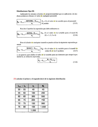 27) calcular el primer y el segundo decir de la siguiente distribución
 