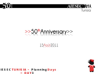 AIESEC TUNISIA -  Planning Days – DAY 3 