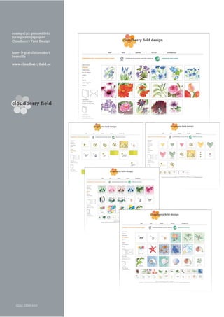 lena kehr 2015
exempel på genomförda
formgivningsprojekt
Cloudberry Field Design
brev- & gratulationskort
hemsida
www.cloudberryfield.se
 
