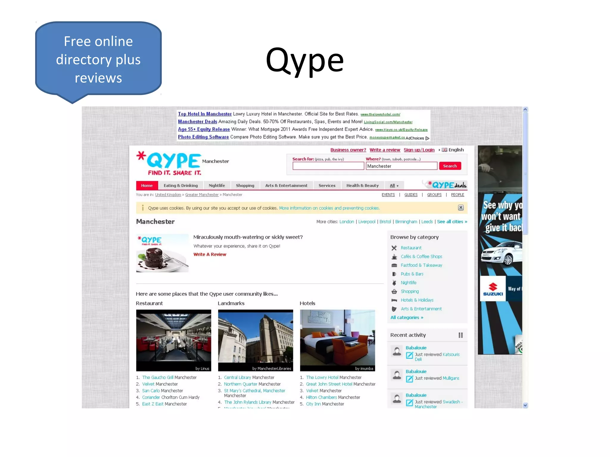 Free online
directory plus
   reviews
                 Qype
 