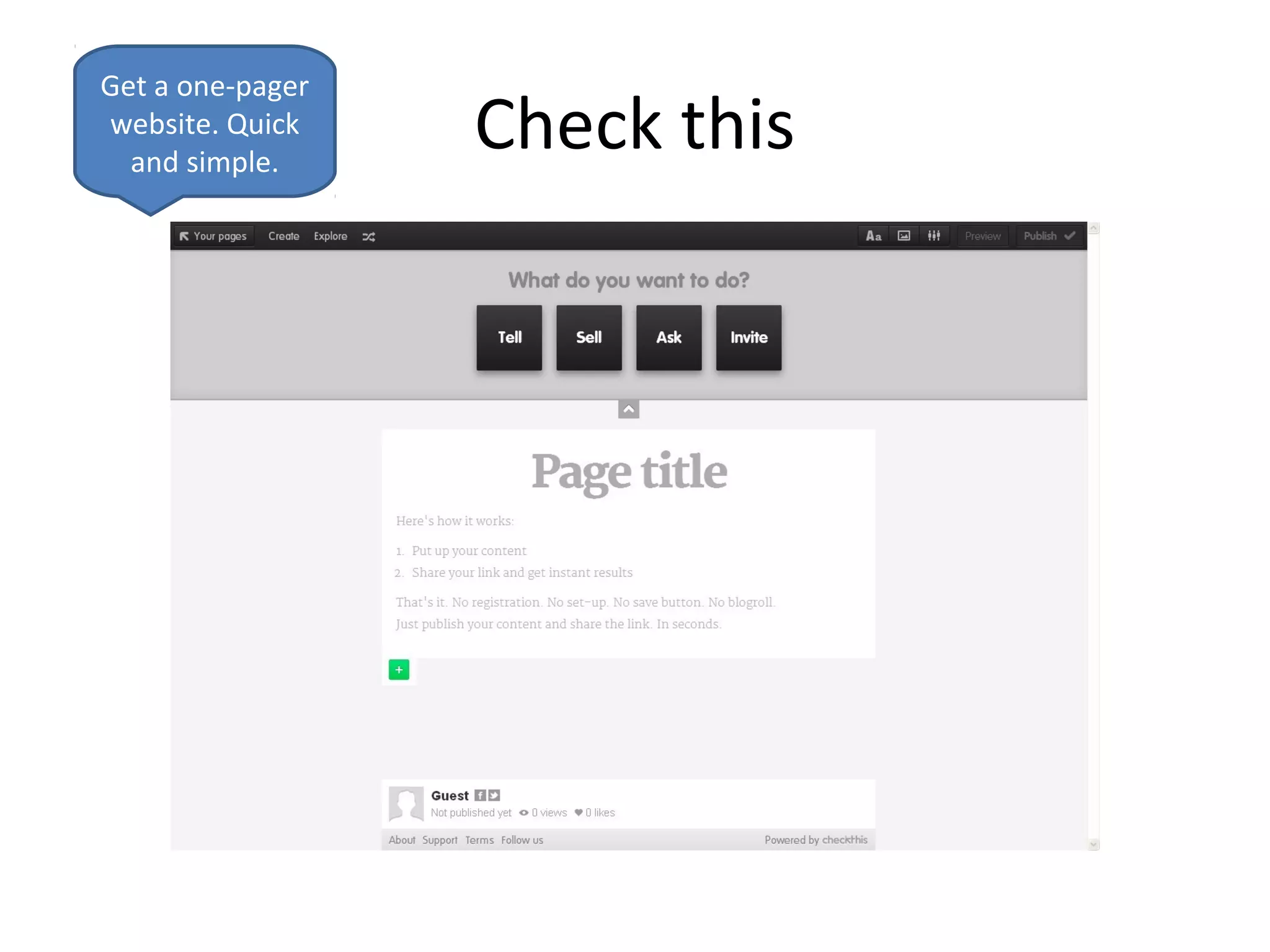 Get a one-pager
website. Quick
  and simple.
                  Check this
 