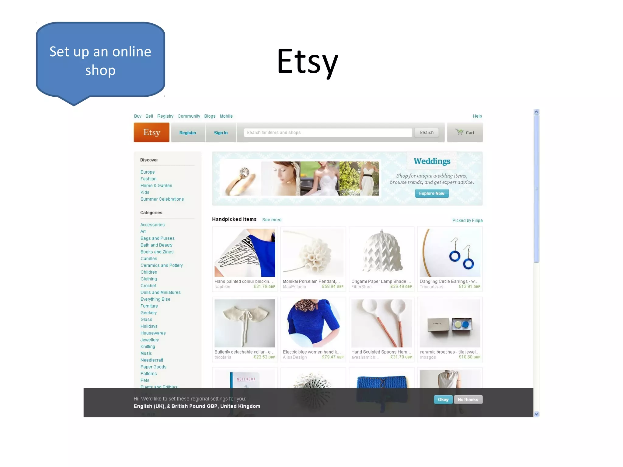 Set up an online
     shop          Etsy
 