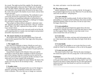 the crowds. That sight touched Him mightily. The disciples had
trouble seeing people as Jesus saw them. People were not plastic to
Him. The little children, blind men, lepers, the woman of Canaan,
even prostitutes, were people whom He loved for the sake of new
life. Look at the people in the shadow of your church, and see them
as Jesus sees them.
The size of the crowd is overwhelming. The multitudes in your
community demand the opportunity to hear the good news of
Jesus. And there are burgeoning multitudes of unchurched in our
land, communities that need to hear. What a challenge for bringing
love and hope to empty hearts and lives!
These people are sheep without a shepherd—distressed, miser­
able, dejected, and with no hope for the future. They are “scattered
abroad” (Matt. 9:36, KJV), separated from hope and life—no place
to go, except to Jesus.
Love in action drove Jesus to the cross and would not let Him die
until a repenting thief on a nearby cross was forgiven and promised
eternal life. Jesus loved so much!
II. The sinner’s destiny is our motivation
The Scripture tells us that a person without Jesus Christ will
spend eternity separated from Him. How tragic when that person
could escape it.
1. The tragedy of it
Jesus saw such multitudes in distress. Would you reach out a
hand to a drowning child? Or help a little girl fallen in a well? Or
reach out to hostages held by a hostile country? Or pull a person to
safety from a burning vehicle?
General Booth, founder of the Salvation Army, once said he
would like to send all his officer candidates to hell for 24 hours as
part of their training. Only then would they see the need for the
lost to be saved and be able to accept the sacrifice necessary to seri­
ously reach out to those outside God’s saving grace.
No doubt we take too lightly the sinner’s destiny. We think of the
world so far away that we do not attempt to help . . . but they are
right here.
2. It makes sense
It makes sense to share the gospel when you see the changes in
character, personality, and lifestyle in those who come to know
Christ in salvation. This is the only way to change our communi­
106
ties, states, and nation—even the whole world.
III. The action is costly
Indeed, putting love in action cost Jesus His life. Yet through it
He purchased forgiveness for our sins. What love! To care like Jesus
cared will cost self-love—self-giving love.
1. It costs attitudes
When Jesus saw the countless people, He did not think of their
personalities or comment on their worthiness. His actions involved
attitudinal thinking. When He saw them, He did not reject them;
He forgave them in love.
2. It costs prejudices
It certainly costs personal forgiveness against those who have
wronged you. Prejudice becomes an action that does harm in what­
ever form against others. Prejudice is more than racial; it is an
action toward those who are not like us.
3. It costs time
This means time for others, and time with God praying for oth­
ers. It also means time to share with others the hope of new life in
Christ.
4. It costs family
Can you share your daughter or son to give their lives to work
wholly for Christ? In all circumstances, to live or die for the gospel?
5. It costs you your real self
This means exactly what it says. This has the same meaning as
the words Jesus spoke to the rich young ruler. It will cost all of you.
Conclusion
Love in action is more than words. It is literally positive action
on the part of the believer. It is that holy, loving, tearful “must” that
burned in the hearts of others along the way. It is that supernatural
endowment from God, that thrusts us to put love in action that
others may live!
107
 