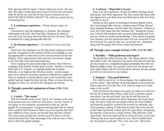 field, plowing with his mules. “I know I shout too much,” the man
said. “But when I think about how much God loves me, and about
what He did for me, and that He has a home in heaven for me—
HOLD MY MULE WHILE I SHOUT!” He could not contain the joy
of knowing Jesus.
2. A continuous experience—“Ready always to give an
answer”
Conversion is only the beginning of a dynamic, life-changing
relationship with God. I fear that today Christians do desire to
serve the Lord, but many have lost their first love for Jesus! There is
no substitute for a daily, growing walk with God.
3. An obvious experience—“An answer to every man that
asketh”
Notice here the emphasis is on the lost person asking you about
your life. Evangelism in the nineties will focus increasingly on seiz­
ing opportunities to share Jesus in the normal activities in the mar­
ketplace. These opportunities will come from the obvious change
in our lives that comes from knowing Jesus.
I love studying the great awakenings in history. One of the key
emphases of the leaders of these great revivals—whether a German
Pietist like A.H. Francke, a Congregationalist like Jonathan
Edwards, or an Anglican like Devereux Jarratt—was the impor­
tance of an obvious conversion experience followed by a godly life.
Such an emphasis no doubt played a part in the tremendous evan­
gelistic harvests reaped by these revivals. When we know Jesus has
changed our lives, we can know He will guide our witness.
II. Through a powerful explanation of Jesus (1 Pet. 3:15,
KJV)
1. A word—“The reason”
This term literally means word. That is, the message of the cross
is the greatest news we could ever tell anyone—not our church, or
our pastor, or our ministries, as important as they are, but the
gospel! As a young pastor, I taught several laypeople how to witness
with a marked New Testament. What a joy to see parents lead their
own children to Jesus one by one because they had been trained!
The reason many people have not been saved is that no one has
clearly told them how. Take advantage of the tools we have to learn
how to share the gospel message.
174
2. A witness—“Hope that is in you”
Share your own experience. People can debate theology, attack
stereotypes, and refute arguments, but they cannot take away what
has happened to you! Read about the blind man in John 9 or Peter
and John in Acts 4.
During my first quarter of teaching at Houston Baptist Univer­
sity, I was stopped after class by a student named Teresa. We had
been studying Abraham, and she made this comment: “I believe in
God, but I don’t know Him like Abraham did.” Sensing her frustra­
tion, I shared that Abraham had a personal relationship with God
and not merely an intellectual knowledge. I then shared the gospel
from Romans, and she opened her heart and was converted! It was
the testimony of a saint (in this case, an ancient one—Abraham),
along with the gospel, that Teresa needed and wanted!
III. Through a pure example of Jesus (1 Pet. 3:15-16, NIV)
1. Humility—“With gentleness and respect”
We should treat others as Jesus did—like sheep without a shep­
herd (Matt. 9:36). My experience has shown that there are more peo­
ple who are open to a compassionate gospel presentation than there are
believers willing to share. Our genuine concern for lost people and
their relationships with the Lord should be obvious, because people
can tell if we are sincere in our witness.
2. Integrity—“Your good behavior”
If it could be said of us—in the workplace, the neighborhood,
and the school—that nothing can be said against us except that we
believe and serve God (See Dan. 6:5), what an impact we would
make in this world!
Only God knows the impact you and I can make if we will emu­
late the life of Jesus before others. Little Chad, a student in gram­
mar school, was shy and timid. One day he told his mom he
wanted to make a valentine for all his classmates. His mom’s heart
sank. She knew Chad was not treated well by the other children
and feared he would be crushed if he received no valentines. But
Chad persisted, making 35 valentines by hand. His mom said she
would make his favorite cookies when he came home, anticipating
his rejection. Chad went to school excited. That afternoon Chad
came home. His mom expected him to burst into tears, so she said,
“Mommy has some warm cookies for you.” But he hardly heard
her. He looked up and said, “Not a one, not a one.” His mom’s
175
 