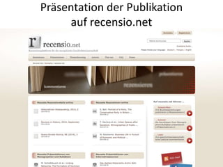 Präsentation der Publikation 
auf recensio.net 
 