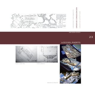 23
LICEO DEL PUERTO
JAIME SIERRA ACEVEDO
PLANTA GIMNACIOPLANTA CUARTO PISO
IMAGENES DE MAQUETAS
ORDENDECRECIMIENTO
ORDENDECONSOLIDACION
ORDENDEAPERTURA
 