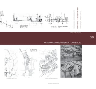 35
MARIA ISABEL GOMEZ
PLANTA DE EMPLAZAMIENTO. NODOS.
IMAGENES DE MAQUETAS
PLANTA DE UBICACION PLANTA DE EMPLAZAMIENTO
AGRUPACION DE VIVIENDA+COMERCIO
ORDENDECRECIMIENTO
ORDENDECONSOLIDACION
ORDENDEAPERTURA
 