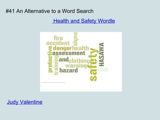 #41 An Alternative to a Word Search   Health and Safety Wordle Judy Valentine 