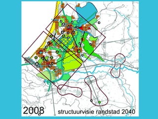 2008   structuurvisie randstad 2040
 