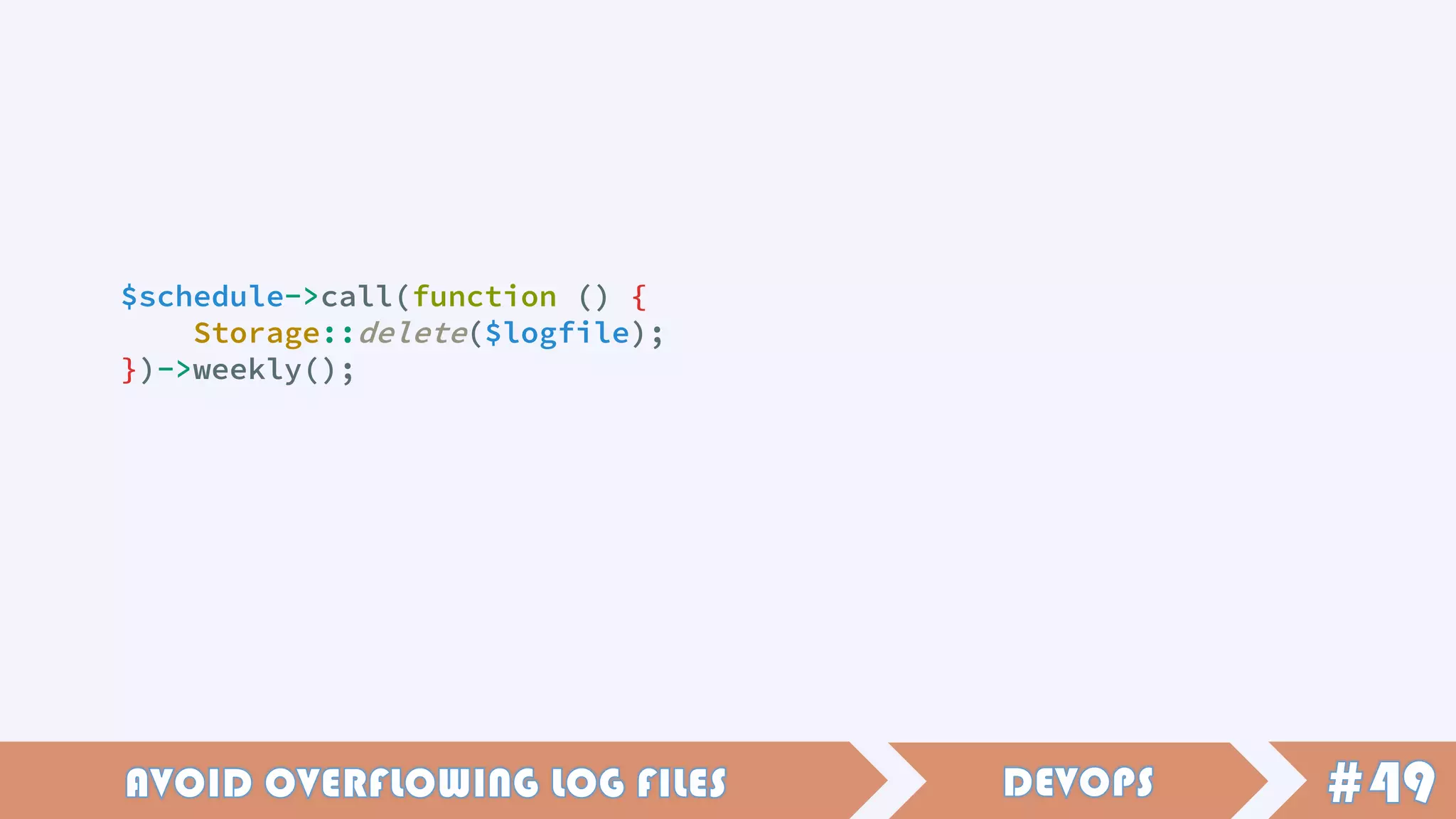 $schedule->call(function () {
Storage::delete($logfile);
})->weekly();
 