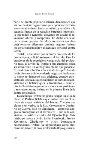 Ignacio Torres Giraldo



parte del frente popular o alianza democrática que
los bolchevique organizaron para oponerse victorio-
samente al zarismo feudal y militar, y también a la
segunda fuerza de la reacción burguesa imperialis-
ta que rodeó a Kerenski, creyendo así desviar la re-
volución obrera y campesina. En dicha coalición
participaron grupos, Partido y corrientes que des-
pués tomaron diferentes caminos, algunos incluso
los de la conspiración y el atentado personal contra
Lenin.
    Trotski, estimulado por la fuerza creciente de los
bolcheviques, solicitó su ingreso al Partido. Para los
creadores de la prestigiosa vanguardia del proleta-
rio ruso, el arribo de Trotski a sus cuarteles podía
ser visto como un verbo y una pluma que ganaba el
frente de la revolución. ¿Por cuánto tiempo? En esto
había diversas opiniones desde luego con fundamen-
to como se demostró más adelante, cuando trots-
kistas de «escuela» que se afiliaron al Partido se con-
virtieron en bolcheviques, y trotskistas —como el
propio Trotski— regresaron a sus viejas posiciones
o se crearon otras, incluso en la primera línea de la
contra revolución.
    Desde luego, Trotski no podía ocupar un sitio de
fila en el Partido Bolchevique, sobre todo en el pe-
ríodo de mayor actividad del bloque. Y, como una
pluma y un verbo, se le hizo vistosamente Comisa-
rio de Guerra. Esto no significaba —como sus ami-
gos lo propagaron en el extranjero— que se le con-
virtiera en artífice creador del Ejército Rojo. Este
mérito pertenece a Lenin, Stalin, Sverdlocski, Frunse,
Krylenko, Zhadanov y otros destacados
bolcheviques. Trotski fue aprovechado como mas-
caron de proa en la nave del Ejercito Rojo que nacía.


114
 