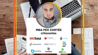 MBA FEX CORTÉS
@fexcortes
 