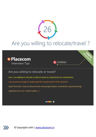 © Copyrights with | www.placecom.in
26
Are you willing to relocate/travel ?
 