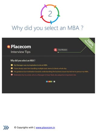 © Copyrights with | www.placecom.in
2
Why did you select an MBA ?
 