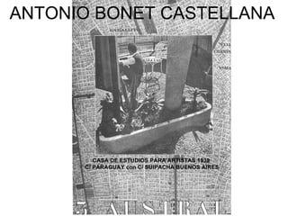 ANTONIO BONET CASTELLANA CASA DE ESTUDIOS PARA ARTISTAS 1939  C/ PARAGUAY con C/ SUIPACHA BUENOS AIRES  