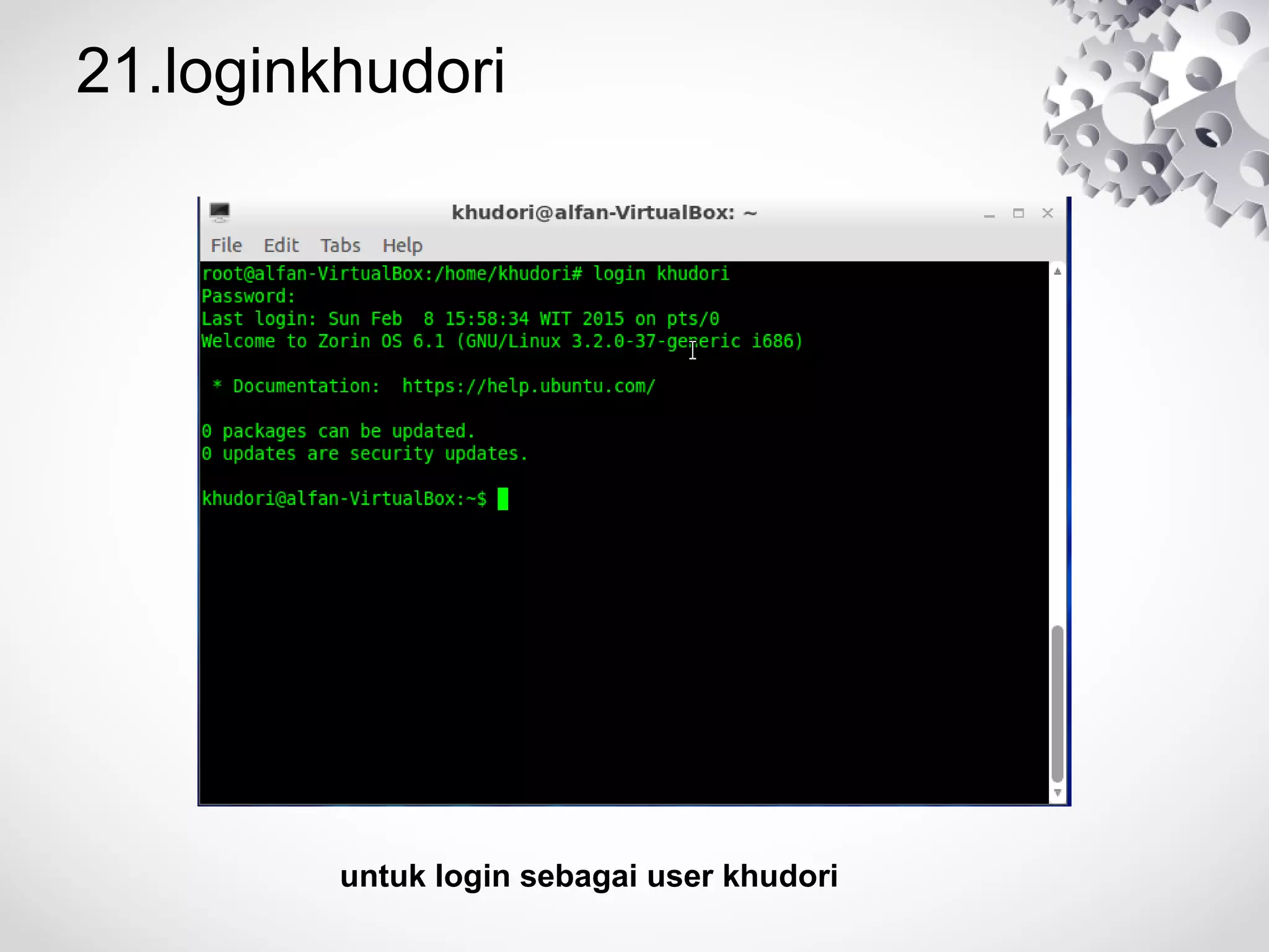 21.loginkhudori
untuk login sebagai user khudori
 