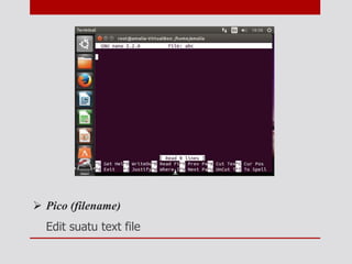  Pico (filename)
Edit suatu text file
 