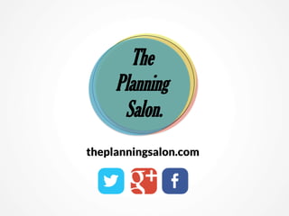 The
Planning
Salon.
theplanningsalon.com

 
