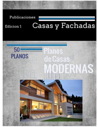 50 Planos de Casas Modernas
1
 