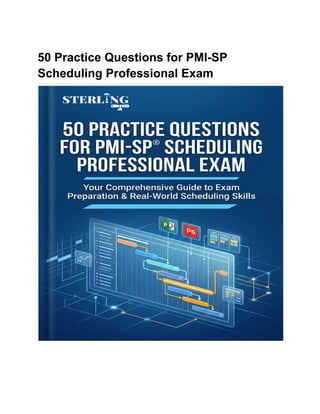 50 Practice Questions for PMI-SP Scheduling Professional Exam | PDF