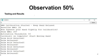 Observation 50%
Testing and Results
27
 