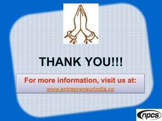 For more information, visit us at:
www.entrepreneurindia.co
 