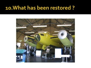 10.What has been restored ?