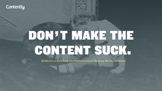 50 Quotes That'll Make You a Better Content Marketer