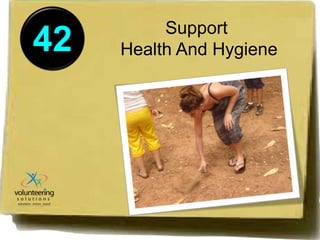 42 Support 
Health And Hygiene 
 