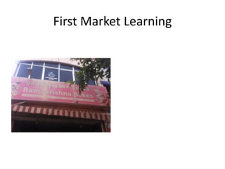 First Market Learning
 