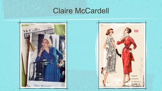 Claire McCardell
 