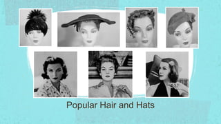 Popular Hair and Hats
 